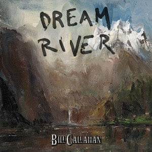 Callahan, Bill - Dream River