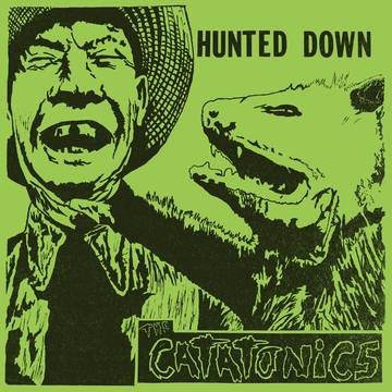 Catatonics - Hunted Down (Clear Vinyl, Green) - 808720029413 - LP's - Yellow Racket Records