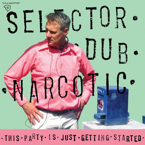 Selector Dub Narcotic - This Party Is Just Getting Started - 789856119929 - LP's - Yellow Racket Records