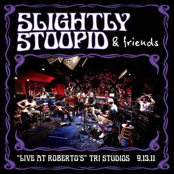 Slightly Stoopid & Friends - Live At Roberto's Tri Studios (Colored Vinyl, Purple Vinyl) (RSD 2021) - 020286232902 - LP's - Yellow Racket Records