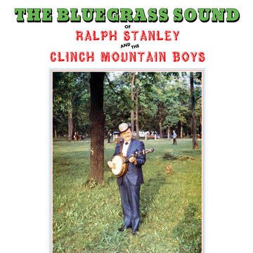 Stanley, Ralph & Clinch Mountain Boys - Bluegrass Sound (Colored Vinyl, Green, 180 Gram, RSD 2022) - 730167333160 - LP's - Yellow Racket Records