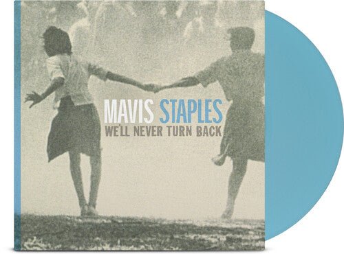 Staples, Mavis - We'll Never Turn Back (Aqua Blue, Anniversary Edition) - 045778683031 - LP's - Yellow Racket Records