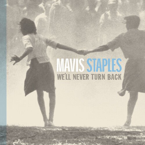Staples, Mavis - We'll Never Turn Back (Aqua Blue, Anniversary Edition) - 045778683031 - LP's - Yellow Racket Records