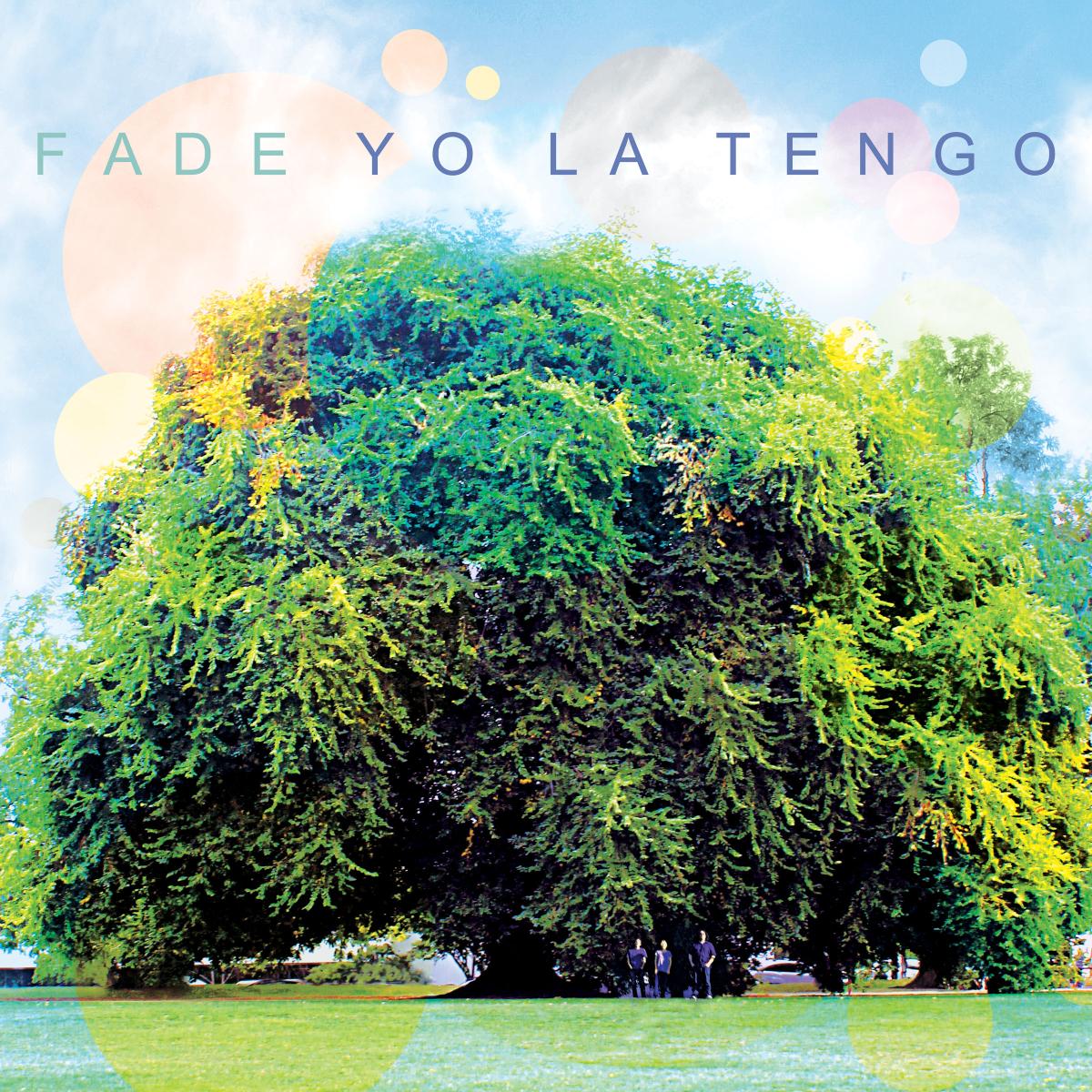 Yo La Tengo - Fade - 744861099413 - LP's - Yellow Racket Records